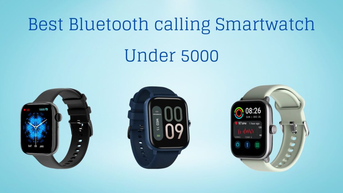 Best Bluetooth calling Smartwatch Under 5000