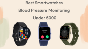 Best blood pressure smartwatch